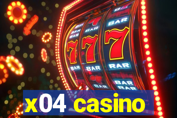 x04 casino